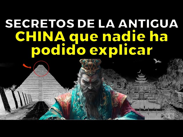 25 Misterios de la Antigua China Que Los Científicos No Pueden Explicar