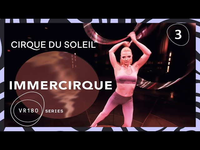 Zumanity Hoops Contortion Act in VR180 | IMMERCIRQUE Episode 3 | Cirque du Soleil Artist Elena Lev