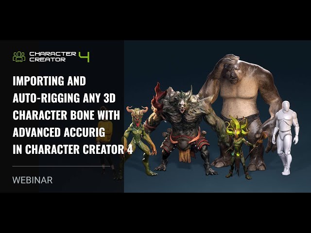 [Webinar] Importing & Auto-rigging any 3D character with Advanced AccuRIG in Character Creator 4