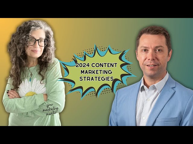 2024 Content Marketing Strategies