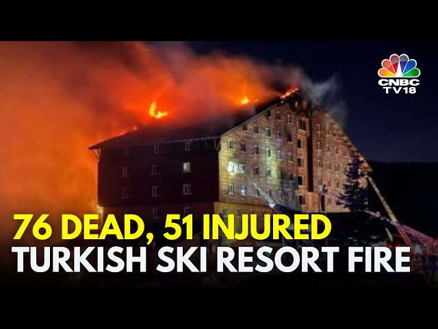 Hotel Fire At Turkey Ski Resort Kills At Least 76 People | Turkey News | N18G | CNBC TV18