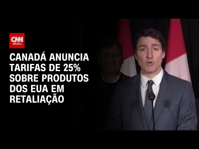 Canadá anuncia tarifas de 25% sobre produtos dos EUA em retaliação | AGORA CNN