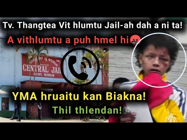 Tv.Thangtea vithlumtu a puh Jail-ah dah luh a ni ta! YMA Hruaitu kan biakna + Thil thlen dan!