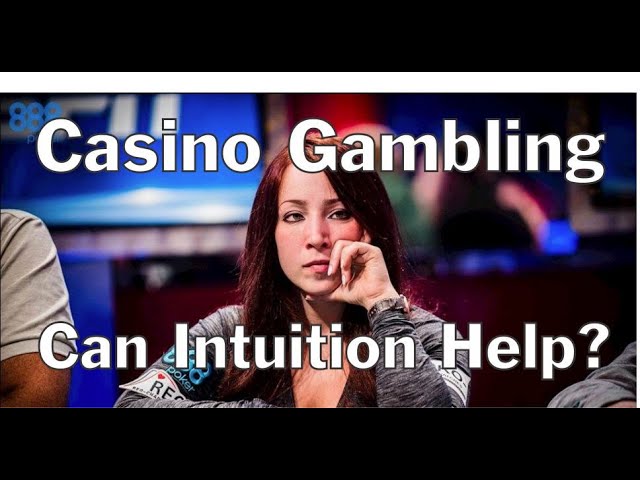 Can Intuition Help Gamblers Win More Money in the Casino? Science May Have the Answer