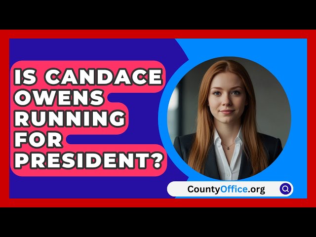 Is Candace Owens Running For President? - CountyOffice.org