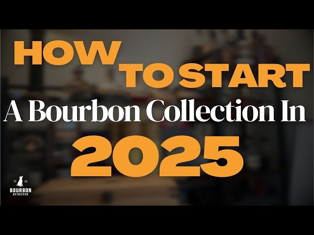 Beginners Guide 101: How To Start A Bourbon Collection in 2025