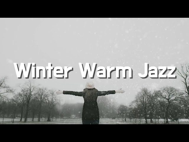 Winter Warm Jazz : Warm Jazz Cafe Ambience