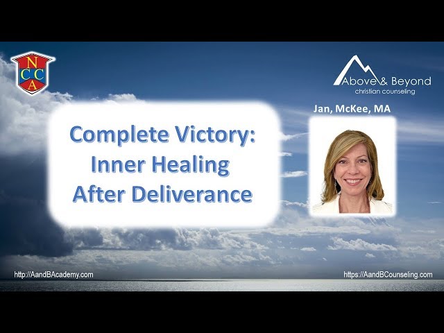 Complete Victory: Inner Healing After Deliverance