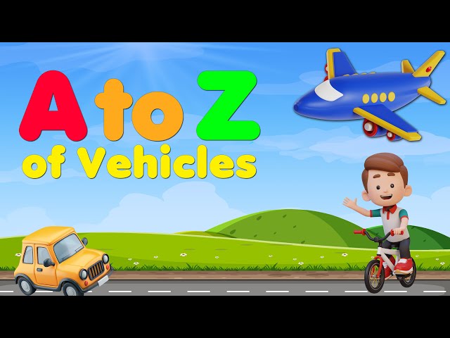 Explore the Ultimate A-Z in Vehicles & Transport! Fun ABC for Kids