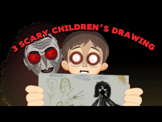 3 Scary Children's Drawings