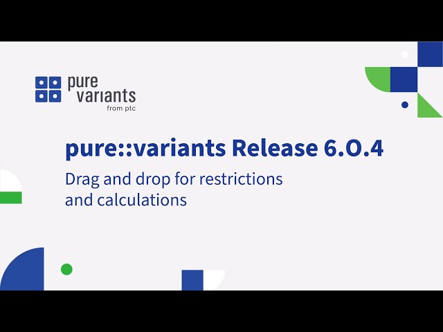 pure::variants 6.0.4 release: Drag-n-Drop Support for Restrictions and Calculations