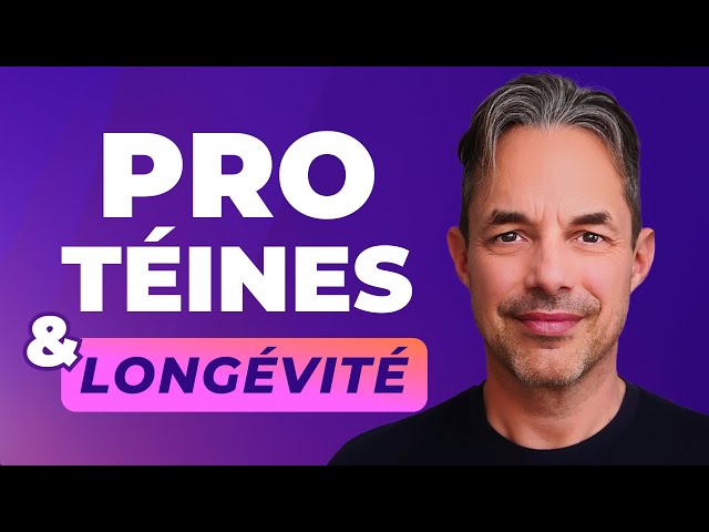 Le Guide Ultime des Protéines pour la Santé et la Longévité