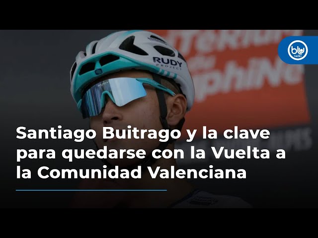 Santiago Buitrago y la clave para quedarse con la Vuelta a la Comunidad Valenciana