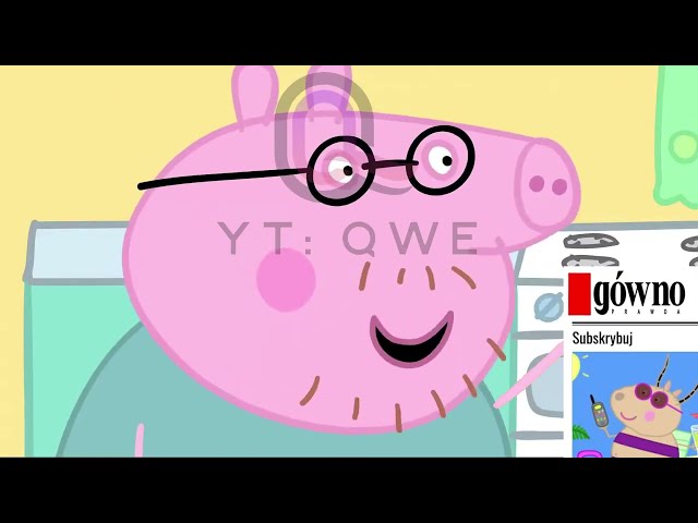 Świnka Peppa 10 [PRZERÓBKA▴YTP]