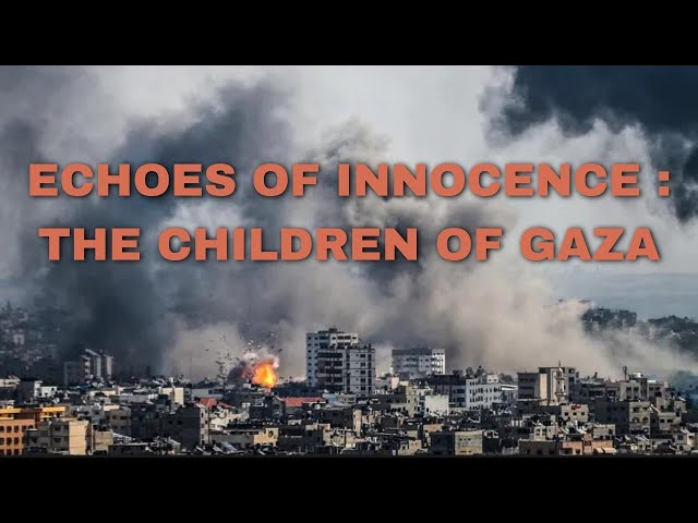 Echoes of Innocence: The Children of Gaza