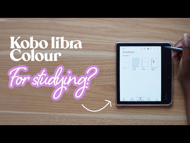 Is the Kobo libra colour Advanced Notebook Good for Students? (Honest Review)