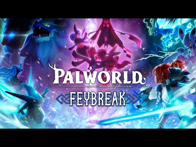 🔴PALWORLD FEYBREAK LIVE GAMEPLAY (NEW UPDATE) Day-02