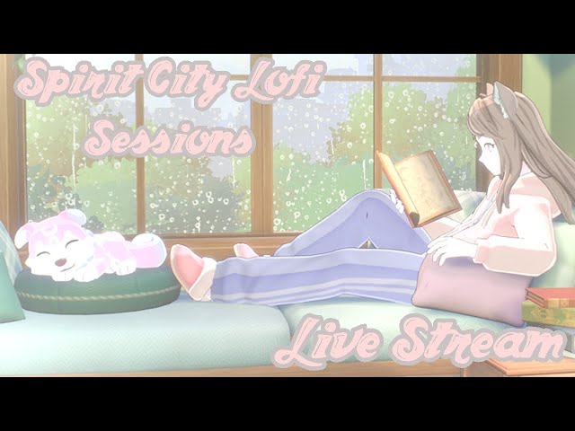 Spirit City Lofi Sessions: Chilling + Doing Task