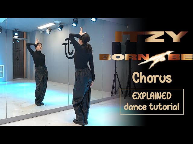 ITZY "BORN TO BE" chorus DANCE TUTORIAL | EXPLAINED + Mirrored