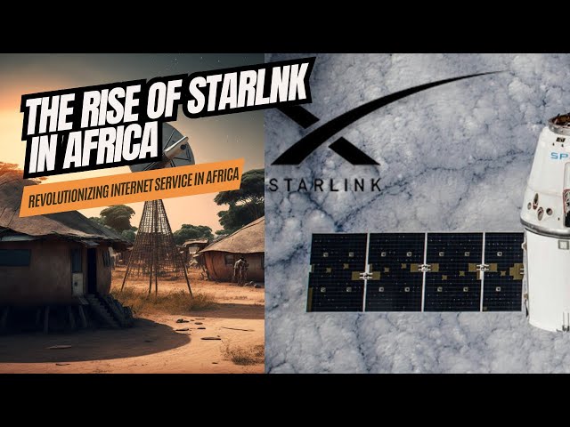 STARLINK IN AFRICA | TRANSFORMING & EXPANDING CONNECTIVITY IN AFRICA