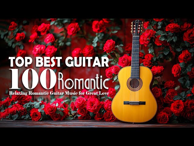 HAPPY VALENTINE'S DAY 💖 100 SWEET MELODIES BRING YOU BACK TO YOUR YOUTH -  BEST GUITAR ACOUSTIC