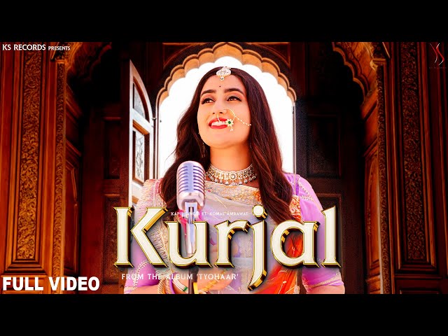 KURJAL - Rajasthani Song By Kapil Jangir Ft. Komal Amrawat | KS Records