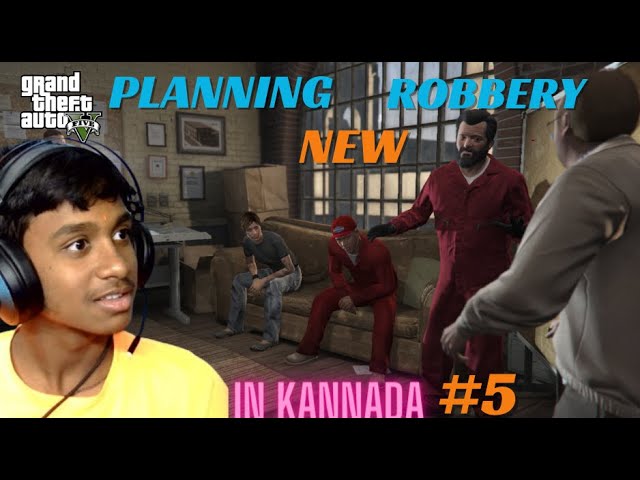 PLANNING FOR NEW BIGGEST ROBBERY IN CITY | GAMEPLAY IN KANNADA #5 GTA 5