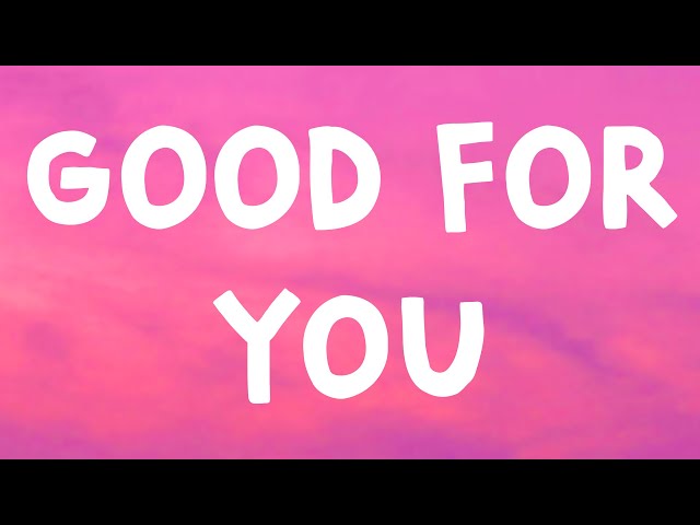 Selena Gomez - Good For You (Lyrics) Feat. A$AP Rocky