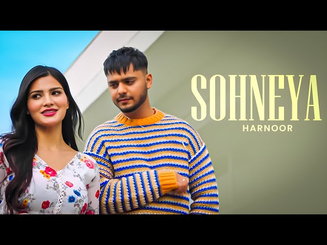 Sohneya (HD Video) | Harnoor | Yeah Proof | New Punjabi Songs 2025 | Latest Punjabi Songs 2025