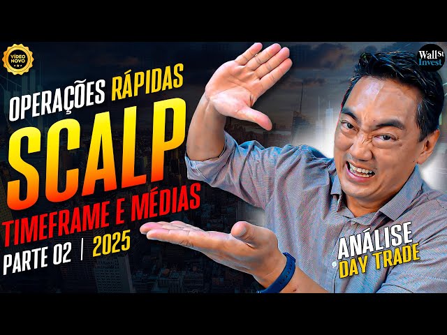 📊 Qual melhor tempo gráfico para Scalp? | Análise Day Trade  🚀