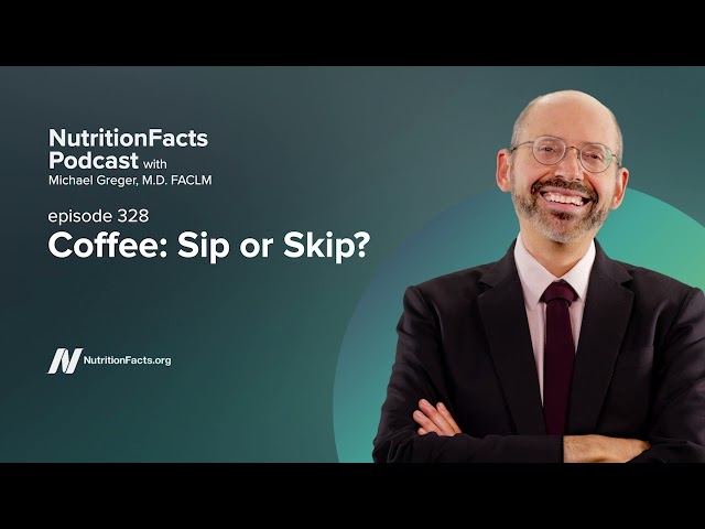 Podcast: Coffee - Sip or Skip?