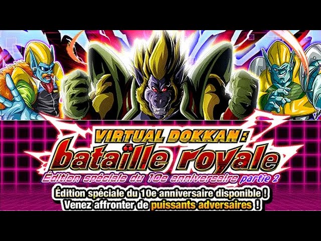 FARM PARTIE 2 BATAILLE ROYALE BATTLEFIELD : 10 ANS ANNIVERSAIRE DRAGON BALL Z DOKKAN BATTLE