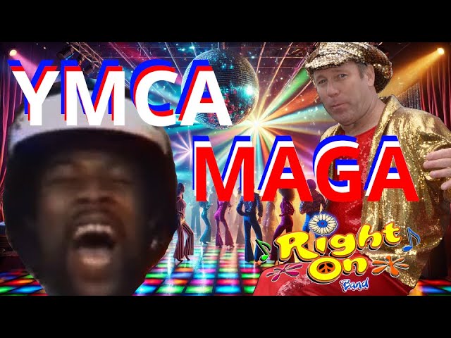 Right On Band - "MAGA" - "YMCA" PARODY