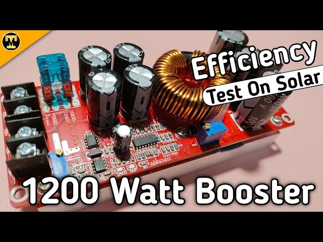 1200 Watt Booster Efficiency Test on Solar