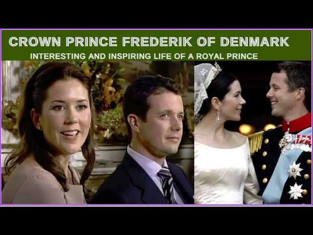 INTERESTING AND INSPIRING LIFE STORY OF CROWN PRINCE FREDERIK OF DENMARK| #princefrederik, #royal