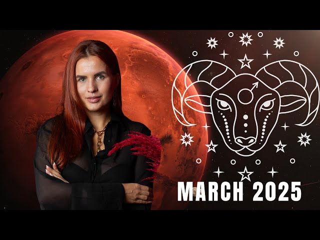 ♈ Aries March 2025: LOVE, CAREER, FINANCE, RELATIONSHIPS ♈ Aries Career & Love March