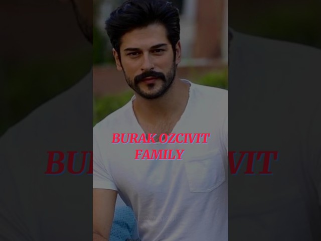 #ozcivit burak ozcivit 🥰 burak full family 🥰 #burakozcivit #turkishseries