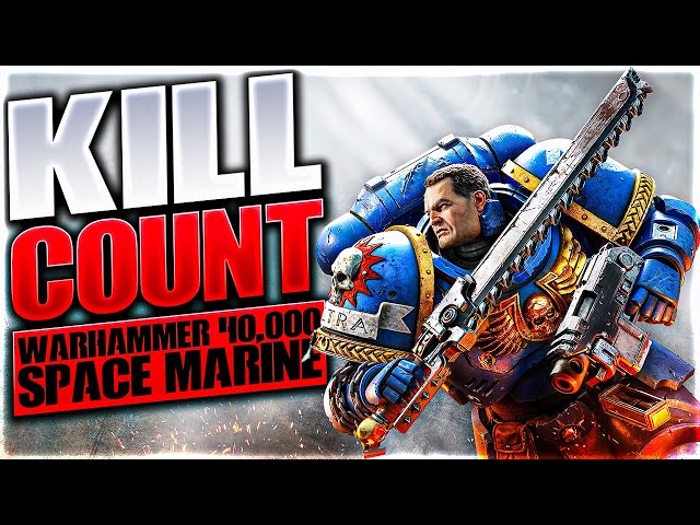 Warhammer 40,000: Space Marine (2011) Kill Count