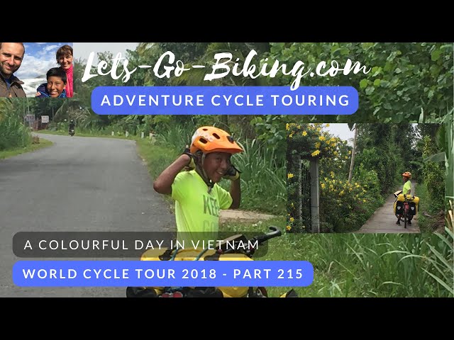 Part 215 - A Colourful Day in Vietnam - World Cycle Tour - 2018