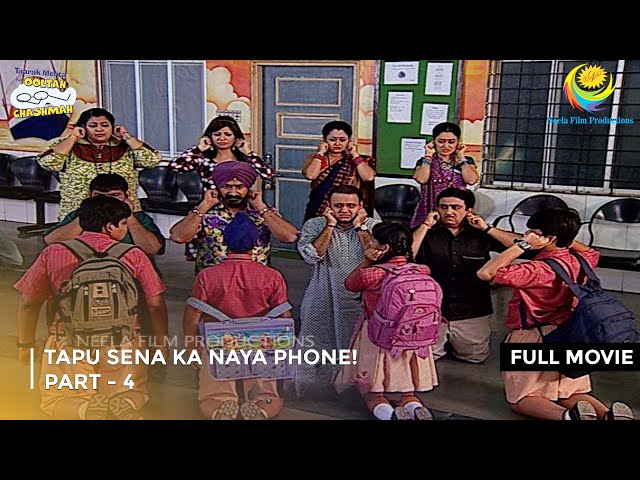 Tapu Sena Ka Naya Phone! I FULL MOVIE | PART 4 I Taarak Mehta Ka Ooltah Chashmah Ep 1077 to 1080