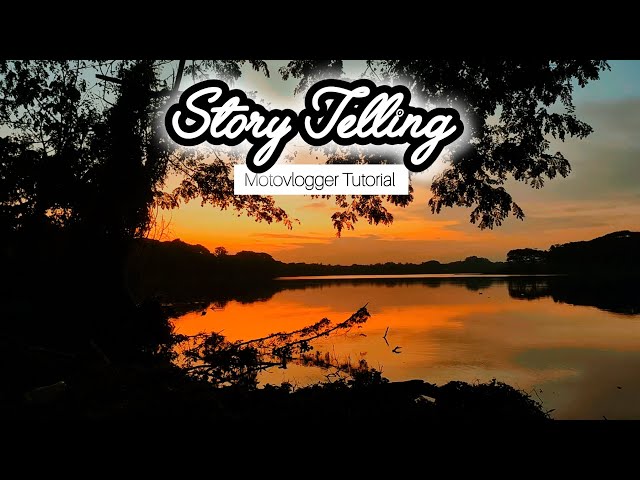 Story Telling - Motovlogger Tutorial