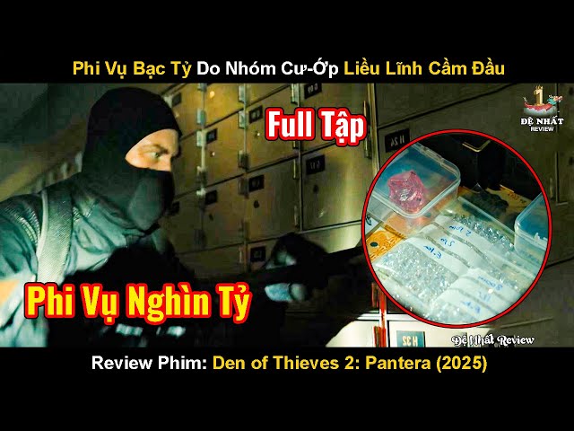 Phi Vụ Bạc Tỷ Do Nhóm Cư-Ớp Cầm Đầu |Review Phim: Den of Thieves Pantera 2| Những kẻ bất bại phần 2