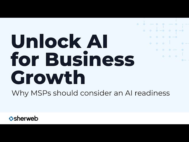 Why MSP's should consider an AI readiness offer | Sherweb insights