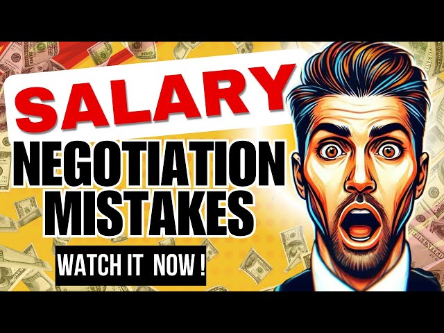 Top 5 Salary Negotiation Mistakes That Can Cost You Big!