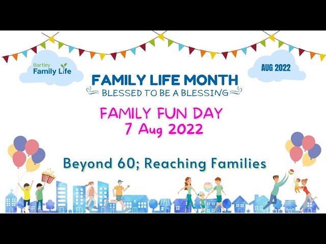 7 Aug 2022, BCC Family Life Month (SgSL) (CC)