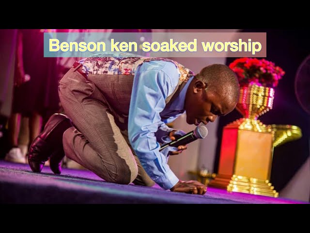 🔥🔥 Benson Ken soaked worship