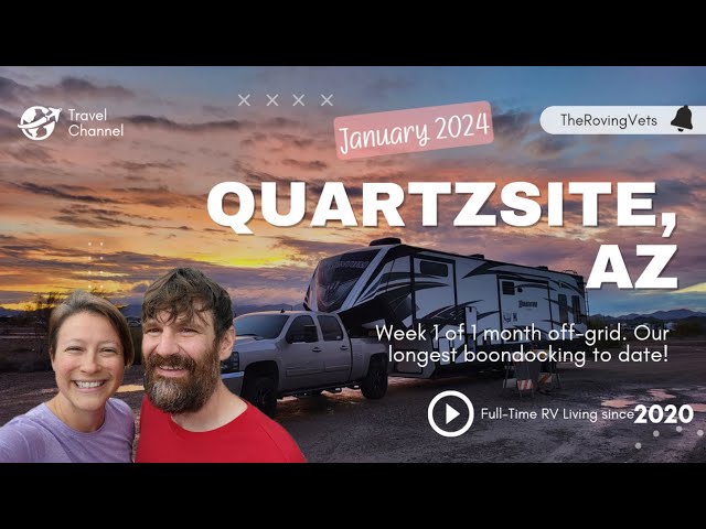 Our 1st Trip to Quartzsite, Arizona :: Full-Time RV Living Adventures