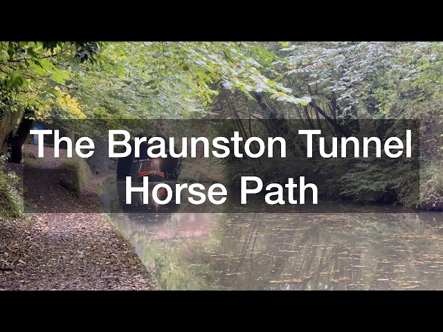 Exploring the Historic Braunston Tunnel and Horse Path