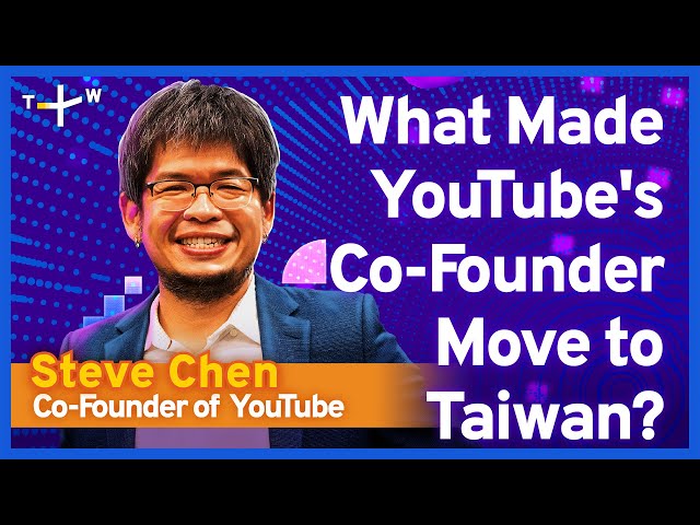 “Taiwan Has Potential to Become the Silicon Valley of Asia“ InnoMinds with YT Co-founder Steve Chen