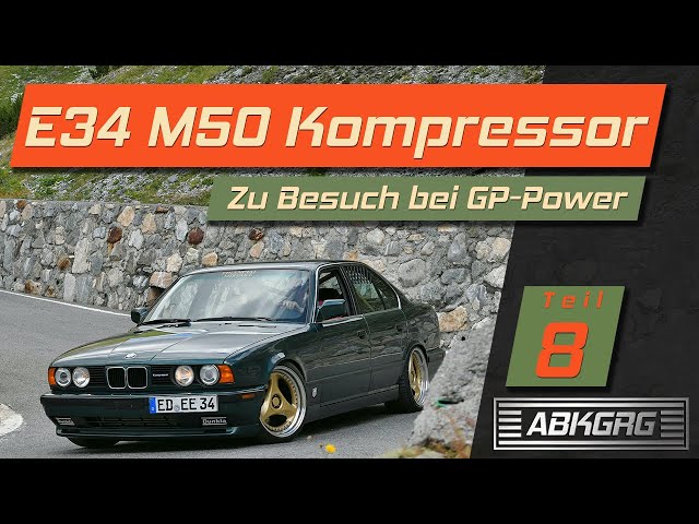 BMW E34 M50 Kompressor | #8: Zu Besuch bei GP Power | eng subs | Rotrex supercharger